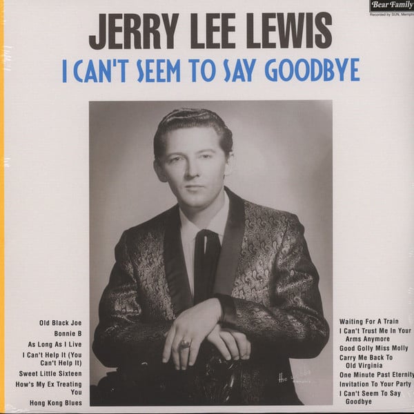 Jerry Lee Lewis : I Can't Seem To Say Goodbye (LP, Comp, RM)