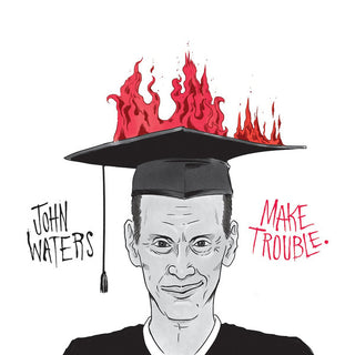 John Waters : Make Trouble (7", Single)