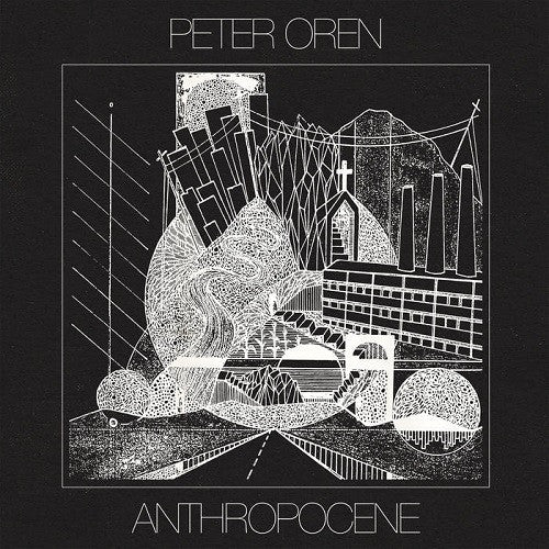 Peter Oren : Anthropocene (LP, Album)