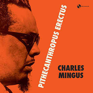 Charles Mingus : Pithecanthropus Erectus (LP, Album, Ltd, RE, RM, S/Edition, Aud)