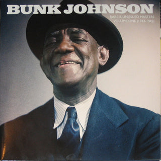 Bunk Johnson : Rare And Unissued Masters Volume One (1943-1945) (LP,Limited Edition)