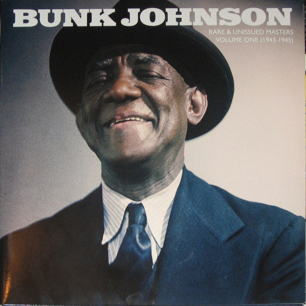 Bunk Johnson : Rare And Unissued Masters Volume One (1943-1945) (2xLP, Ltd, Blu)