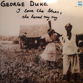 George Duke : I Love The Blues, She Heard My Cry (LP, Album, RE, RM)