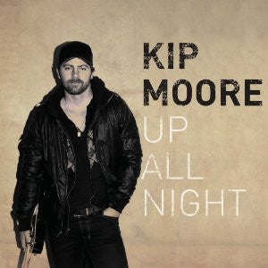 Kip Moore : Up All Night (CD, Album)