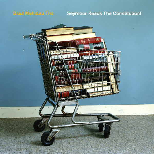 Brad Mehldau Trio : Seymour Reads The Constitution! (LP,Album)