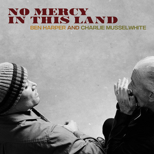 Ben Harper And Charlie Musselwhite : No Mercy In This Land (LP, Album, 180)