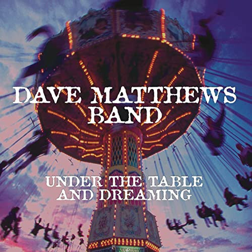 Dave Matthews Band : Under The Table And Dreaming (LP,Album,Remastered,Repress,Stereo)