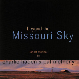 Charlie Haden & Pat Metheny : Beyond The Missouri Sky (Short Stories)  (2xLP, Album, RE)