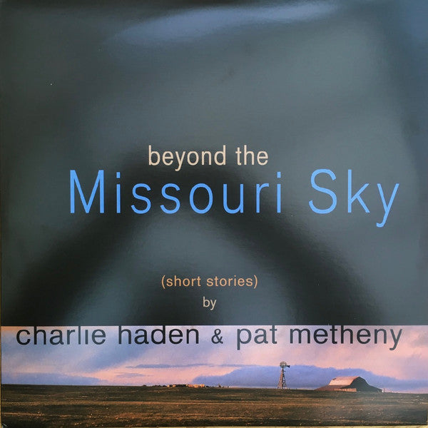 Charlie Haden & Pat Metheny : Beyond The Missouri Sky (Short Stories)  (2xLP, Album, RE)