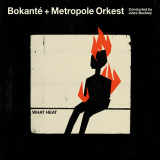 Bokanté + Metropole Orchestra Conducted By Jules Buckley : What Heat (2xLP, Album)