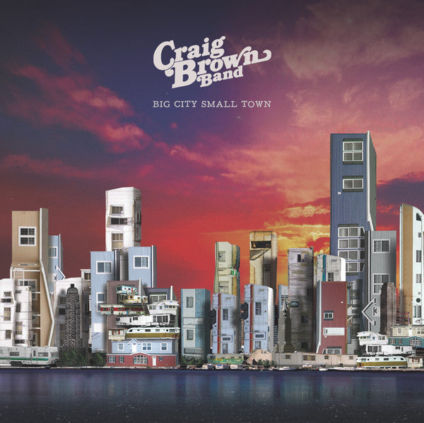 Craig Brown Band : Big City Small Town (7", Single)