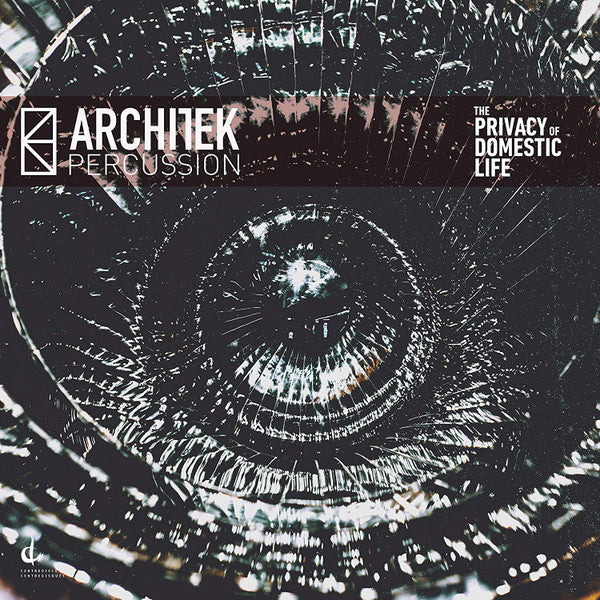 Architek Percussion : The Privacy Of Domestic Life (LP,Album,Stereo)