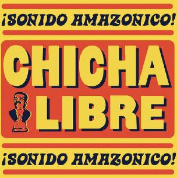 Chicha Libre : ¡Sonido Amazonico! (2xLP, Album, RP)