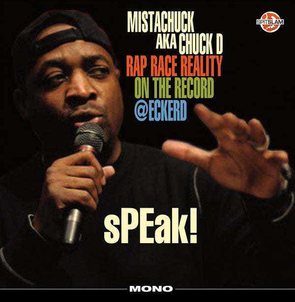 Mista Chuck Aka Chuck D : sPEak! Rap Race Reality On The Record @Eckerd (LP,Album,Limited Edition)