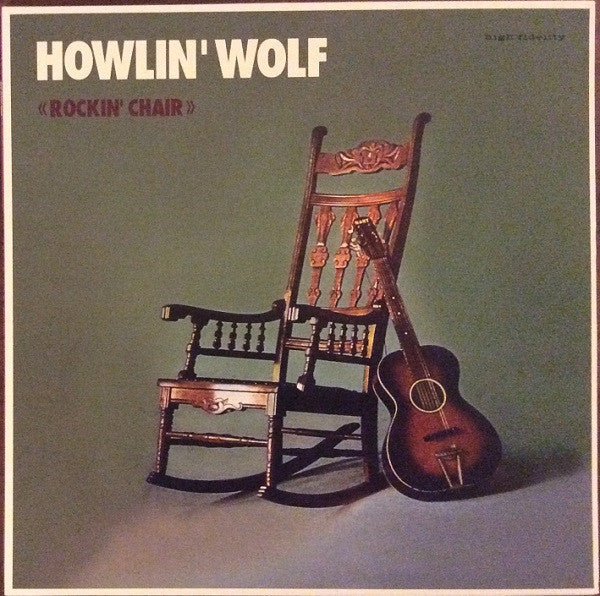 Howlin' Wolf : Rockin' Chair (LP,Album,Limited Edition,Reissue)