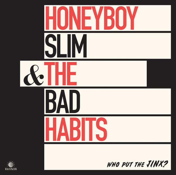 Honeyboy Slim & The Bad Habits : Who Put The Jinx?  (LP)