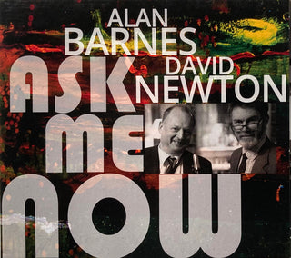 Alan Barnes, David Newton (3) : Ask Me Now (CD, Album)