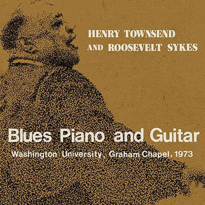 Henry Townsend And Roosevelt Sykes : Blues Piano and Guitar, Washington University, Graham Chapel, 1973 (2xCD, Album)