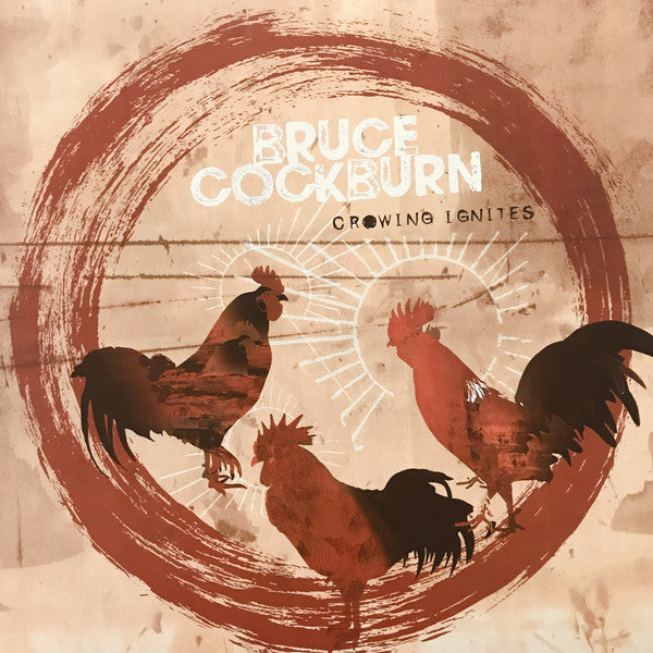 Bruce Cockburn : Crowing Ignites (2xLP, Album)