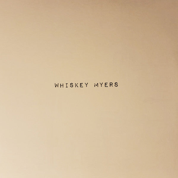 Whiskey Myers : Whiskey Myers (LP)