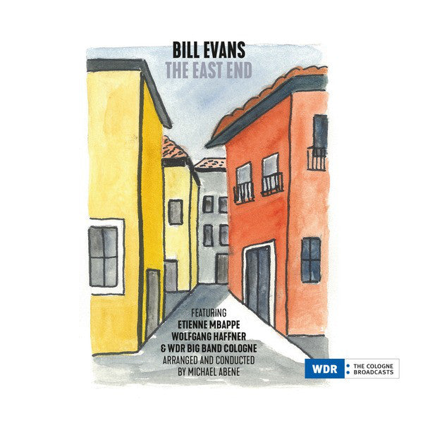 Bill Evans (3) featuring Etienne Mbappe, Wolfgang Haffner, WDR Big Band Köln : The East End (LP,Album)