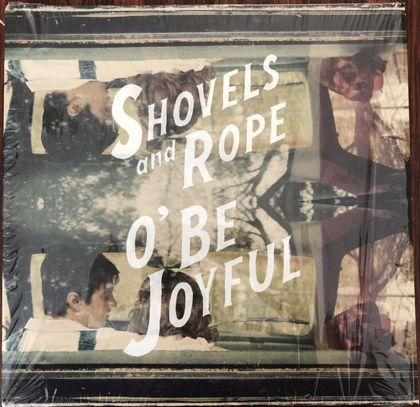 Shovels And Rope : O' Be Joyful (LP, RE, 180)