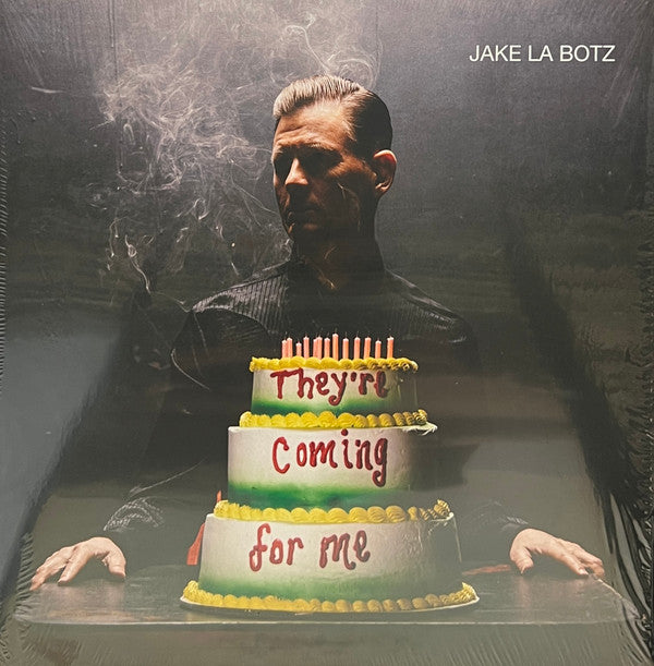 Jake La Botz : They're Coming For Me (LP, Album)