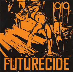 1919 : Futurecide (LP, Ltd, Ora)