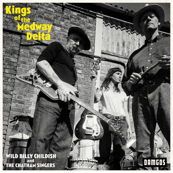 Billy Childish And The Chatham Singers : Kings Of The Medway Delta (LP,Album)