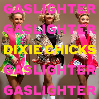 Dixie Chicks : Gaslighter (CD, Album)