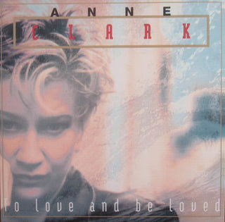 Anne Clark : To Love And Be Loved (LP,Album,Reissue)