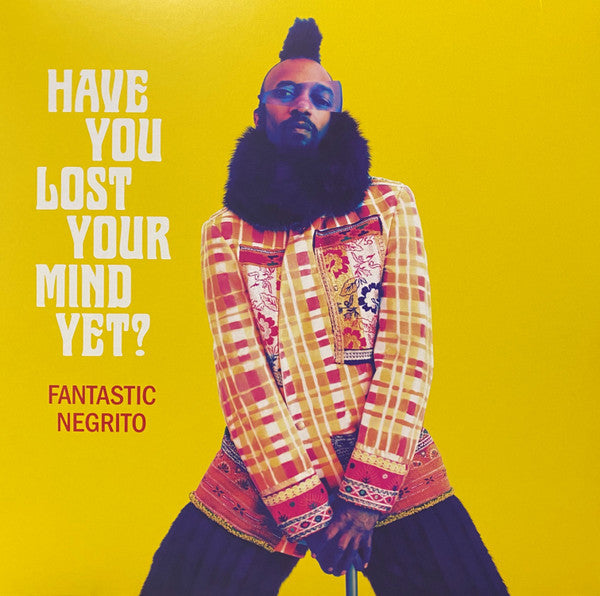 Fantastic Negrito : Have You Lost Your Mind Yet? (LP,Album)