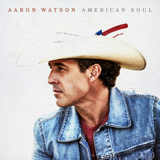 Aaron Watson (2) : American Soul (CD, Album)