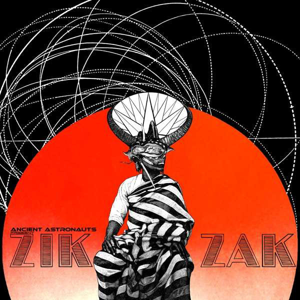 Ancient Astronauts : Zik Zak (LP,Album,Limited Edition)