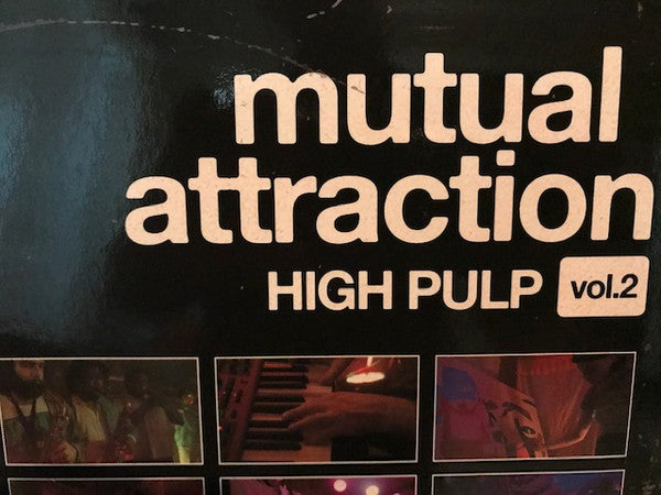 High Pulp : Mutual Attraction Vol. 2 (12", RSD, Ltd)