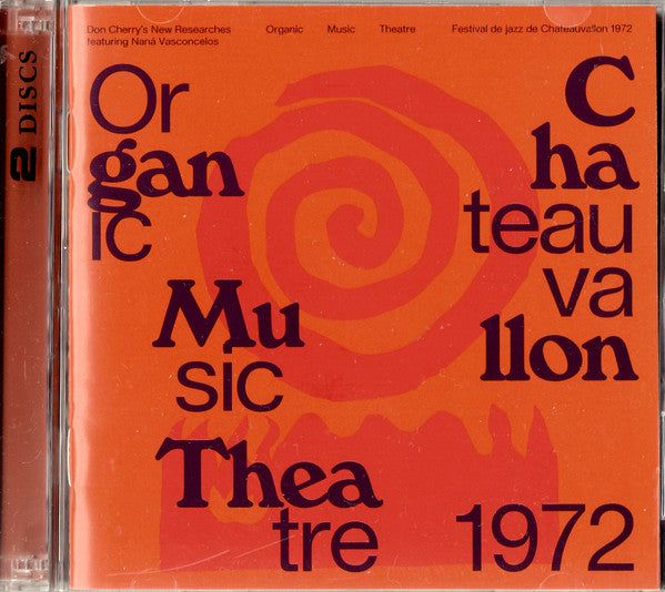 Don Cherry's New Researches Featuring Naná Vasconcelos : Organic Music Theatre (Festival De Jazz De Chateauvallon 1972) (2xCD, Album)