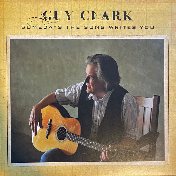 Guy Clark : Somedays The Song Writes You (LP, Album, Ltd, Cle)