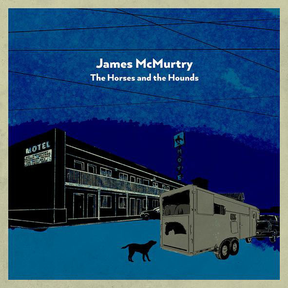 James McMurtry : The Horses And The Hounds (LP + LP, S/Sided + Album)