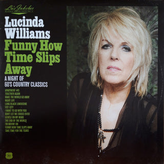 Lucinda Williams : Funny How Time Slips Away (A Night Of 60's Country Classics) (LP, Album)