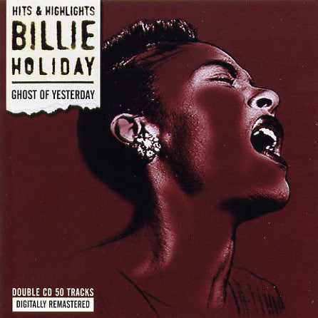 Billie Holiday : Ghost Of Yesterday (2xCD, Comp, RM)