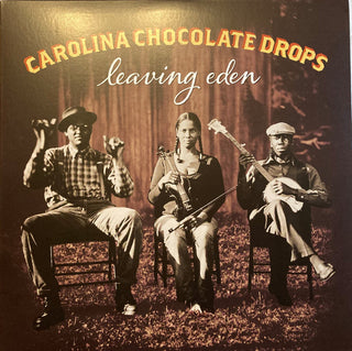 Carolina Chocolate Drops : Leaving Eden (LP, Album)