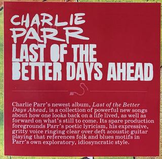 Charlie Parr : Last Of The Better Days Ahead (2xLP, Album)