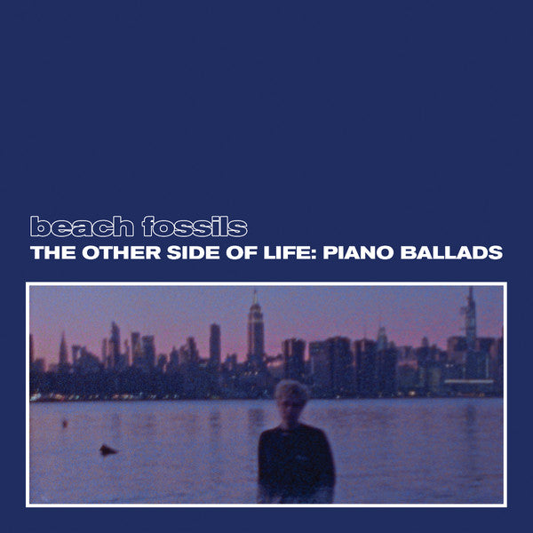 Beach Fossils : The Other Side Of Life: Piano Ballads (CD, Album)