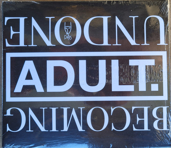 ADULT. : Becoming Undone (CD, Album, Dig)