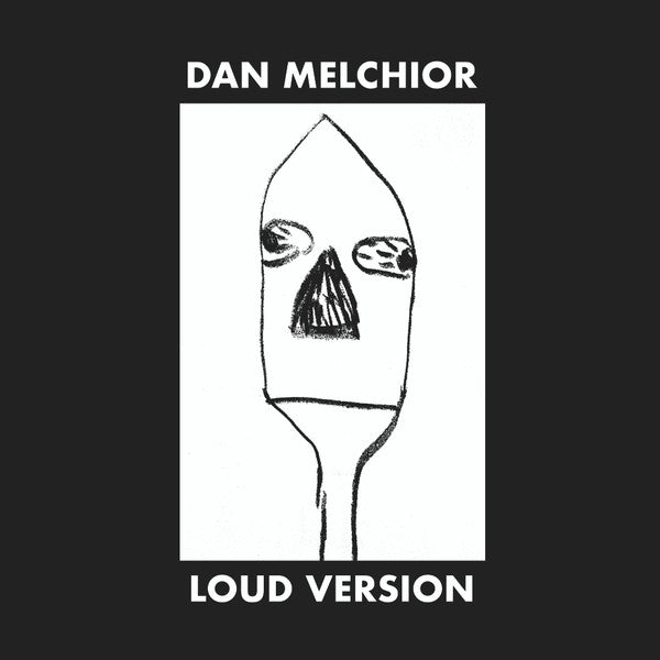 Dan Melchior : Loud Version (LP,45 RPM,Album)