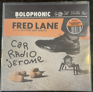 Fred Lane And His Hittite Hot Shots : Car Radio Jerome (LP, Album, RE)