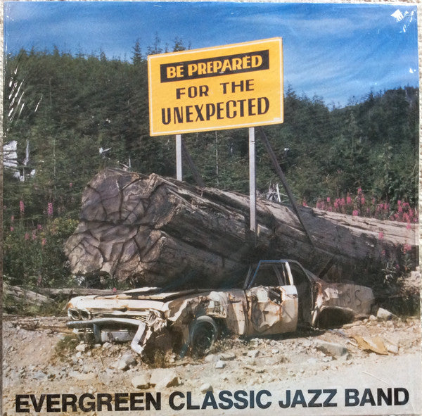 Evergreen Classic Jazz Band : Be Prepared For The Unexpected (LP,Album)