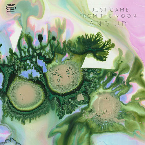 I Just Came From The Moon : Ånd Ud (LP, Album)