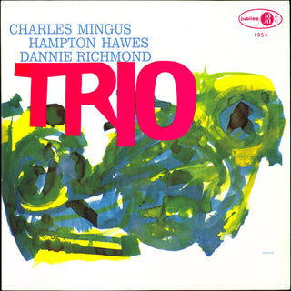 Charles Mingus With Hampton Hawes And Dannie Richmond : Mingus Three (LP,Album,Reissue,Mono)