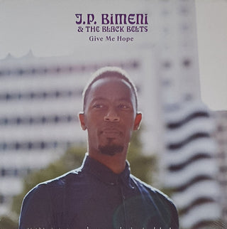 J.P. Bimeni & The Black Belts (2) : Give Me Hope (LP, Album)